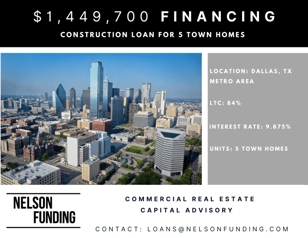 Nelson Funding deal graphic: $1,449,700 financing, construction loan for 5 town homes