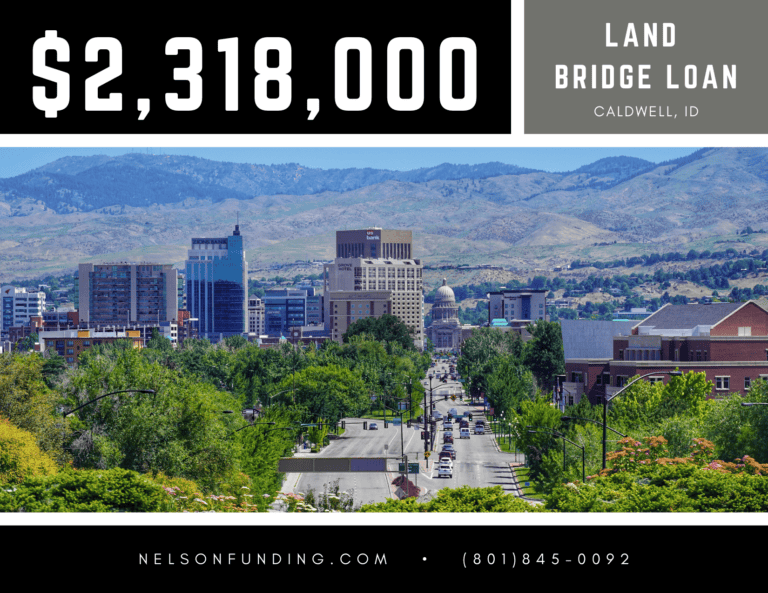 Nelson Funding deal graphic: $2,318,000, land bridge loan