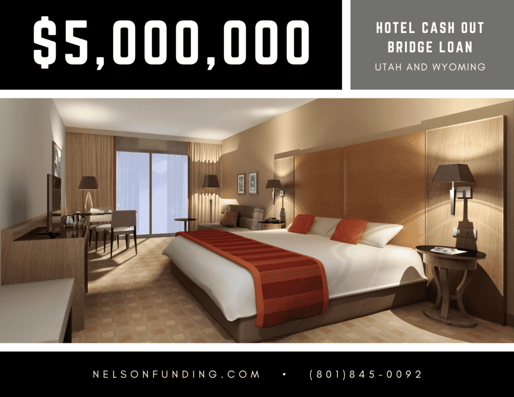 Nelson Funding deal graphic: $5,000,000, hotel cash out bridge loan