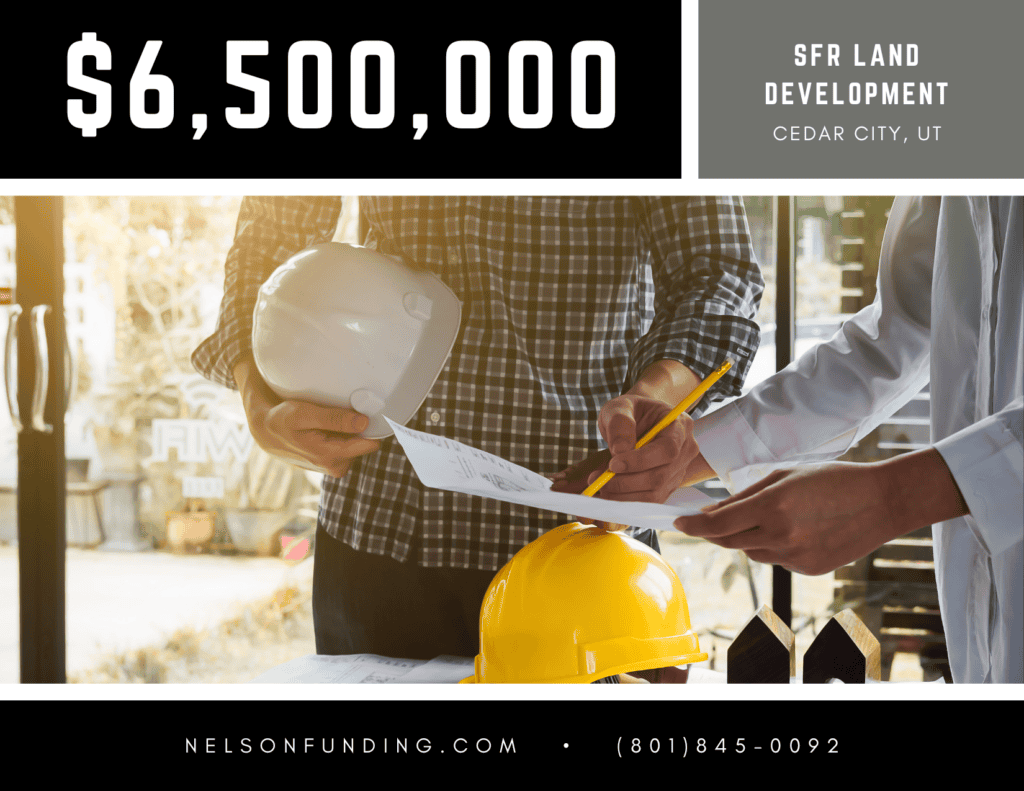 Nelson Funding deal graphic: $6,500,000, SFR land development