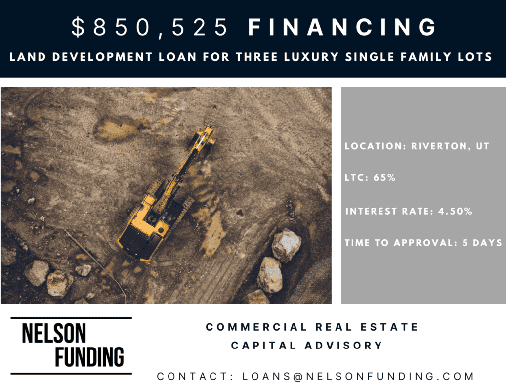 Nelson Funding deal graphic: $850,525 financing, land development loan for three luxury single family lots