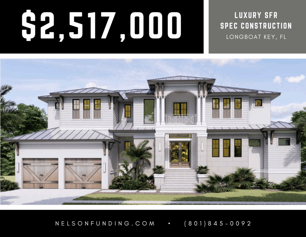 Nelson Funding deal graphic: $2,517,000, luxury SFR spec construction